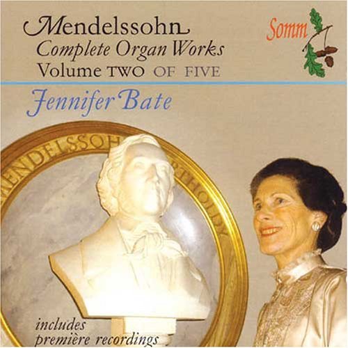 Complete Organ Works 2 - Mendelssohn / Bate - Musik - SOMM - 0748871305120 - 24. januar 2006