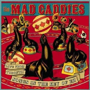 Live from Toronto - Songs in T - Mad Caddies - Musiikki - FAT WRECK CHORDS - 0751097068120 - maanantai 20. syyskuuta 2004