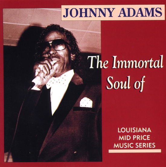 The Immortal Soul - Johnny Adams - Musikk - AIM RECORDS - 0752211120120 - 27. mars 2020