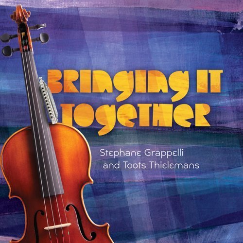 Cover for Grappelli,stephane / Thielemans,toots · Bringing It Together (CD) (2012)