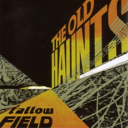 Cover for Old Haunts · Fallow Field (CD) (2005)