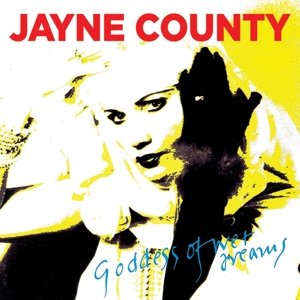 Cover for Jayne County · Goddess Of Wet Dreams (CD) (2015)
