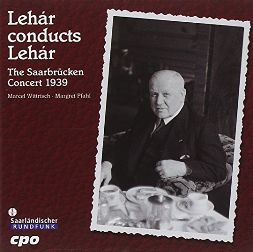Lehar Conducts Lehar-saarbrucken 1939 - F. Lehar - Music - CPO - 0761203978120 - June 23, 2008