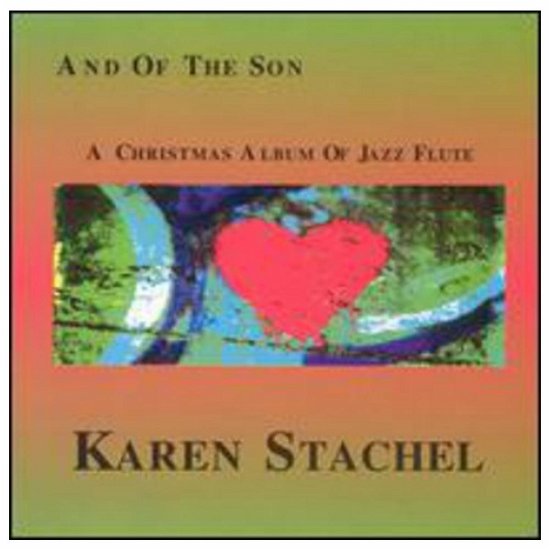 And of the Son - Karen Stachel - Musikk - Purple Room - 0763605990120 - 25. juli 2000