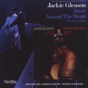 Romeo And Juliet / Music Around The World For Lovers Only - Jackie Gleason - Musik - DUTTON - 0765387447120 - 30. april 2012