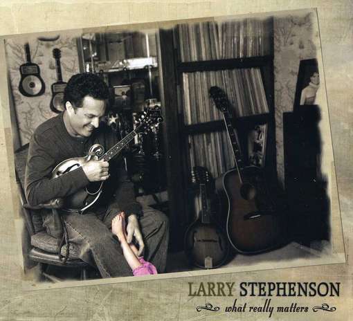 Cover for Stephenson Larry · What Really Matters (CD) (2016)