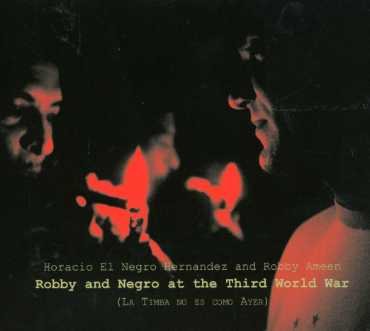 Cover for Horacio El Negro Hernandez · Robby &amp; Negro at the Th (CD) [Digipak] (2011)