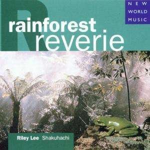 Rainforest Reverie - Riley Lee - Musik - NEW WORLD - 0767715071120 - 30. juli 2015