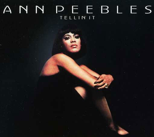 Tellin' It - Ann Peebles - Musique - BLUES - 0767981119120 - 20 février 2014