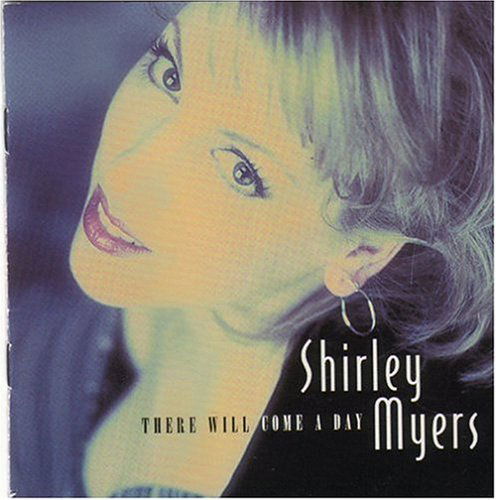 Cover for Shirley Myers · THERE WILL COME A DAY  by SHIRLEY MYERS (CD) (1999)