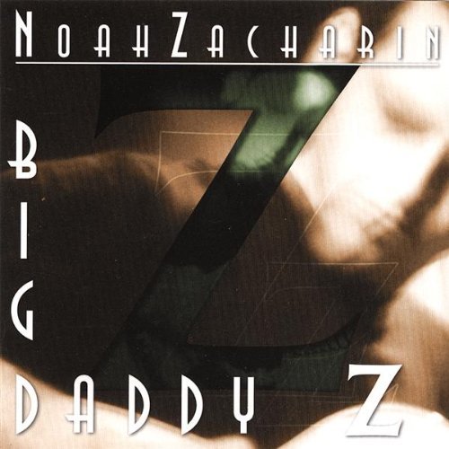 Big Daddy Z - Noah Zacharin - Música - CD Baby - 0776127197120 - 24 de junho de 2003