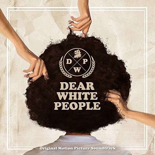 Cover for Dear White People · Dear White People (Original Motion Picture Soundtrack) (CD) (2014)