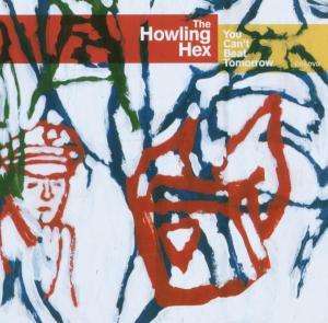 Cover for Howling Hex · You Can't Beat Tomorrow (DVD/CD) (2006)