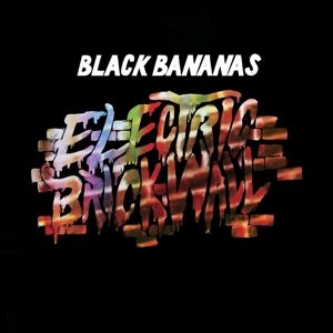 Electric Brick Wall - Black Bananas - Music - DRAG CITY - 0781484058120 - June 19, 2014