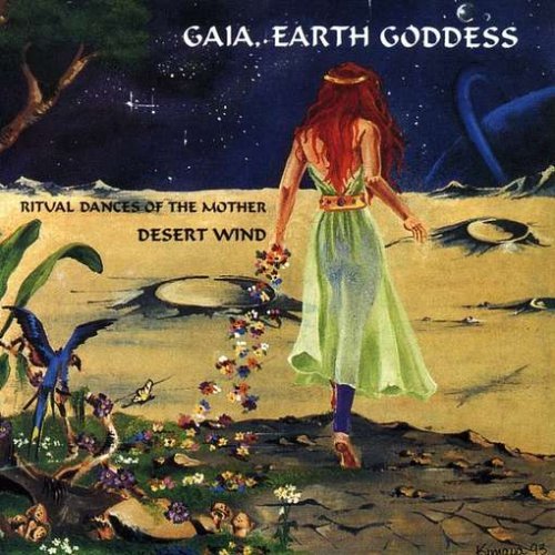 Cover for Desert Wind · Gaia Earth Goddess: Ritual Dances of the Mother (CD) (2005)