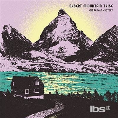 Cover for Desert Mountain Tribe · Om Parvat Mystery (CD) (2018)