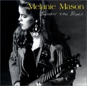Cover for Melanie Mason · Bendin the Blues (CD) (2001)