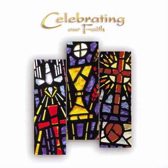 Cover for Celebrating Our Faith / Various (CD) (2001)