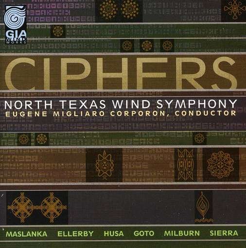 Cover for Maslanka / North Texas Wind Sym / Corporon · Ciphers (CD) (2012)