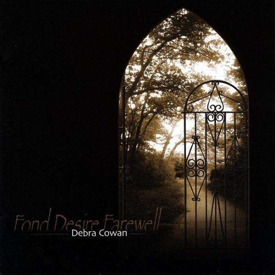 Fond Desire Farewell - Cowan Debra - Musik - FALLING MOUNTAIN MUSIC - 0786851257120 - 14. april 2009