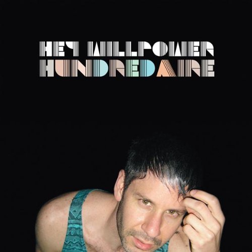 Cover for Hey Willpower · Hundredaire (CD) (2008)