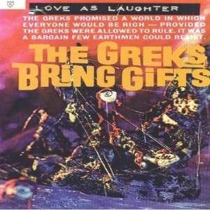 Cover for Love As Laughter · The Greeks Bring Gifts (CD) (1996)