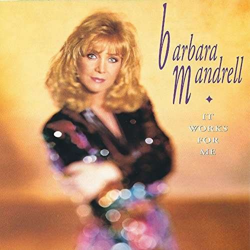 Cover for Barbara Mandrell · It Works for Me (CD) (2016)