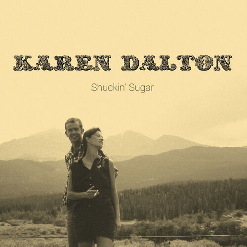 Shuckin' Sugar - Karen Dalton - Muziek - DELMORE - 0795528003120 - 6 mei 2022