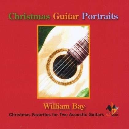 Cover for William Bay · Christmas Guitar Portraits (CD) (2012)
