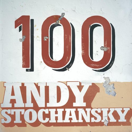 Andy Stochansky · 100 (CD) [Bonus CD edition] (2014)