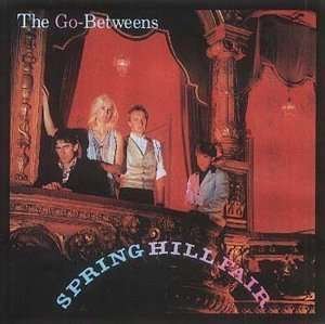 Cover for Go Betweens · Spring Hill Fair (CD) (2006)