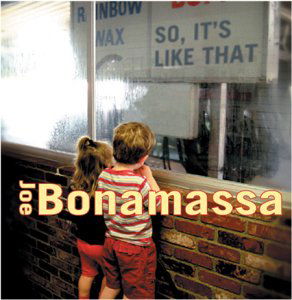 So, It's Like That - Joe Bonamassa - Música - ROCK - 0805386010120 - 26 de enero de 2009