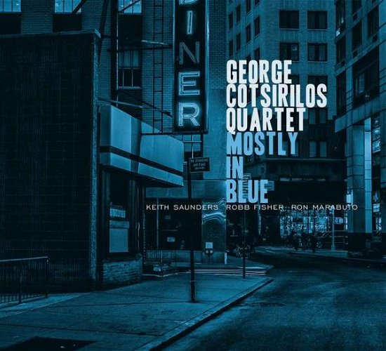 Cover for George -Quartet- Cotsirilos · Mostly In Blue (CD) (2018)