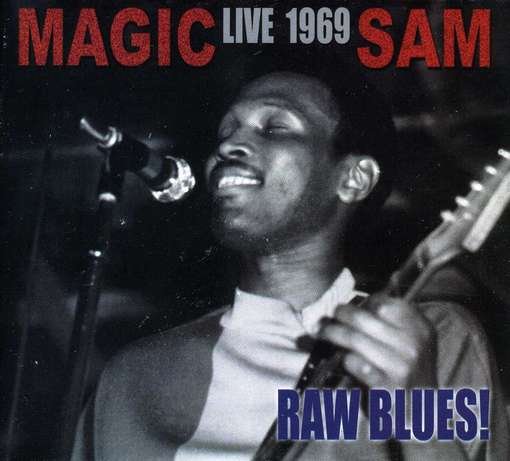 Cover for Magic Sam · Live 1969 Raw Blues (CD) (2012)