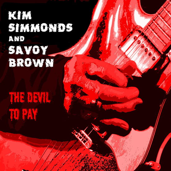 Cover for Kim Simmonds &amp; Savoy Brown · Devil to Pay (CD) (2023)