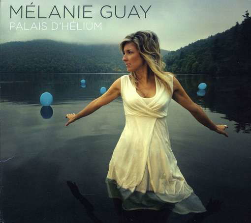 Palais D'helium - Melanie Guay - Music - POP - 0808131123120 - June 30, 1990