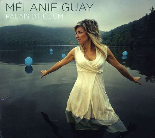 Palais D'helium - Melanie Guay - Musik - POP - 0808131123120 - 30. Juni 1990