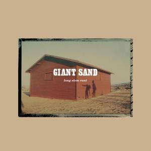 Cover for Giant Sand · Long Stem Rant: 25th Anniversary (CD) [Digipak] (2011)