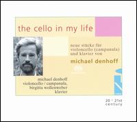 Cello In My Life - Michael Denhoff - Musiikki - CYBELE - 0809548009120 - maanantai 26. heinäkuuta 2004