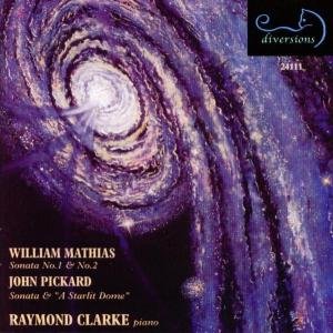 Cover for Mathias / Pickard / Clarke · Sonata Nos 1 &amp; 2 / Sonata / Starlit Dome (CD) (2008)