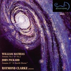 Sonata Nos 1 & 2 / Sonata / Starlit Dome - Mathias / Pickard / Clarke - Muziek - DIVINE ART - 0809730411120 - 22 januari 2008