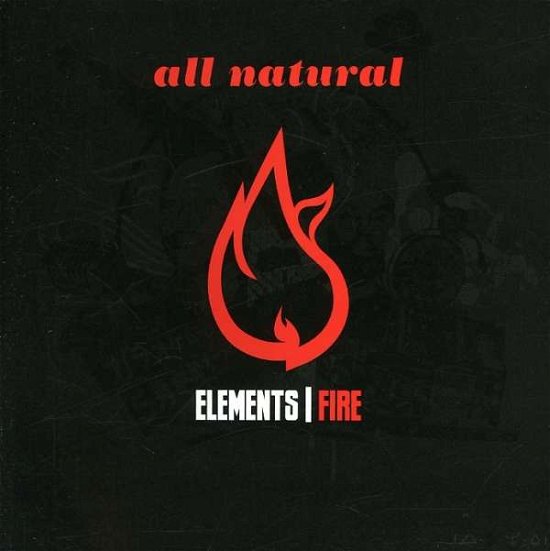 Cover for All Natural · All Natural-elements (Fire) (CD) (2008)