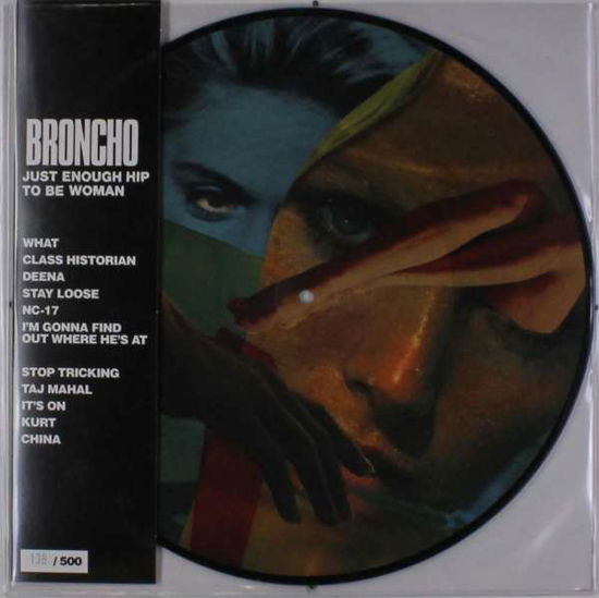 Cover for Broncho · Just Enough Hip to Be Woman (LP) [Picture Disc edition] (2020)