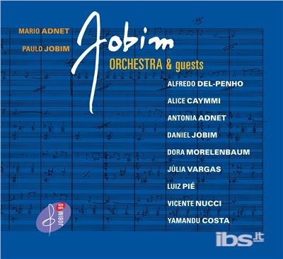 Cover for Adnet, Mario &amp; Paulo Jobim · Jobim Orchestra &amp; Guests (CD) (2017)