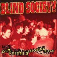 Cover for Blind Society · Our Future's Looking Blea (CD) (1999)