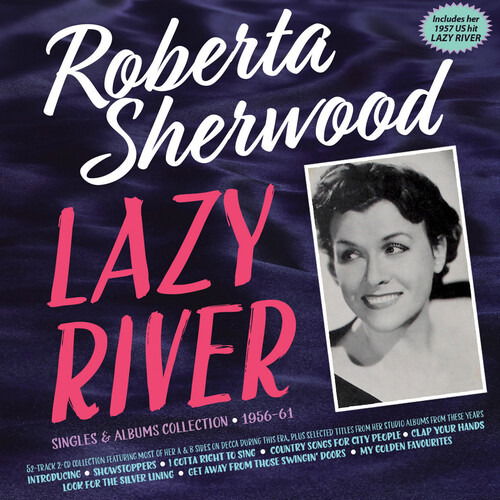 Cover for Roberta Sherwood · Lazy River - Singles &amp; Albums Collection 1956-61 (CD) (2023)