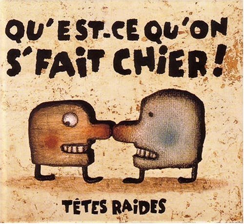 Cover for Tetes Raides · Qu'est Ce Qu'on Se Fait Chier (CD) [Digipak] (2018)
