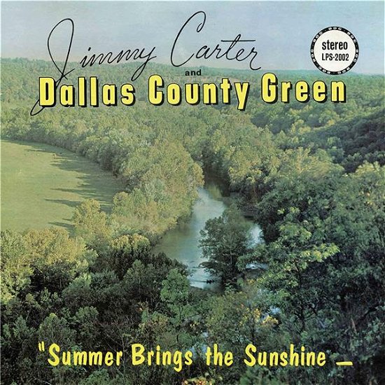 Cover for Carter, Jimmy &amp; The Dallas County Green · Summer Brings The Sunshine (LP) (2022)