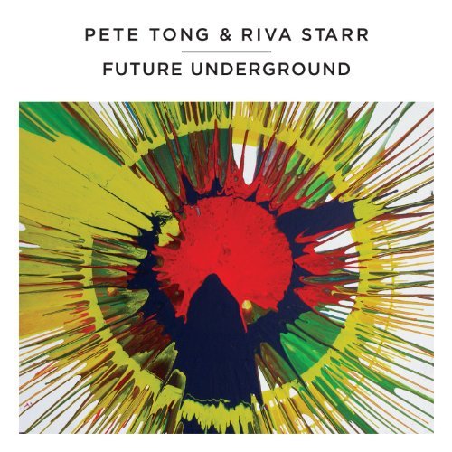 Future Underground - Tong, Pete & Riva Starr - Musik - DEFECTED - 0826194195120 - April 7, 2011
