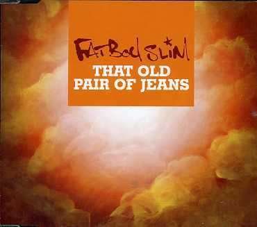 Cover for Fatboy Slim   · That Old Pair Of Jeans (CD)